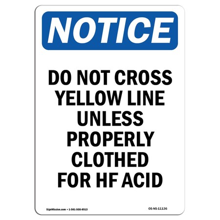 Signmission Safety Sign, OSHA Notice, 5" Height, Do Not Cross Yellow Line Unless Sign, Portrait, 10PK OS-NS-D-35-V-11136-10PK